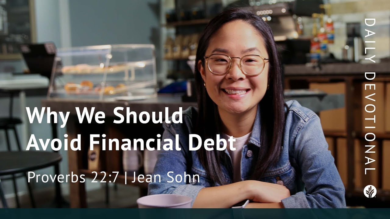 Why We Should Avoid Financial Debt | Proverbs 22:7 | Our Daily Bread Video Devotional