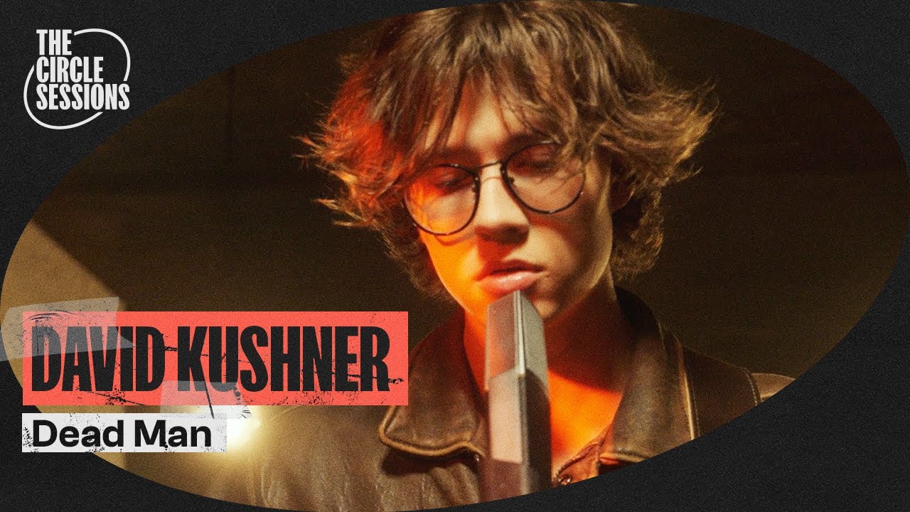 David Kushner - Dead Man (Live) | The Circle° Sessions