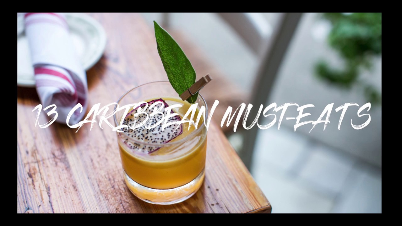 13 Things You MUST Eat In The Caribbean