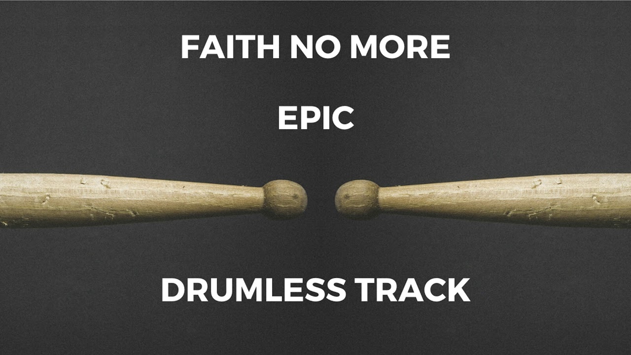 Faith No More - Epic (drumless)