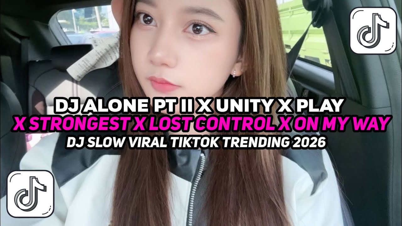 DJ ALONE PT II X UNITY X PLAY X STRONGEST X LOST CONTROL X ON MY WAY ALAN WALKER SLOW VIRAL TIKTOK🎵