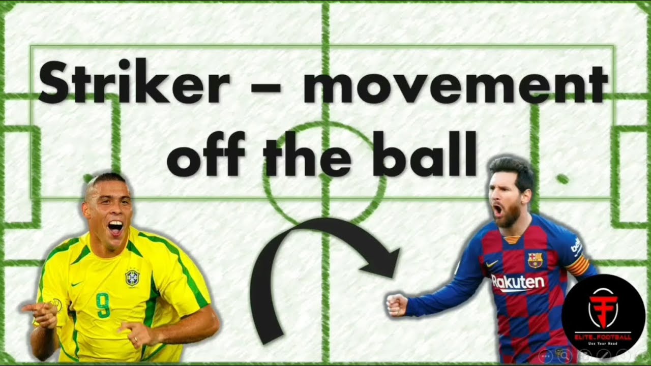 Striker - movement off the ball