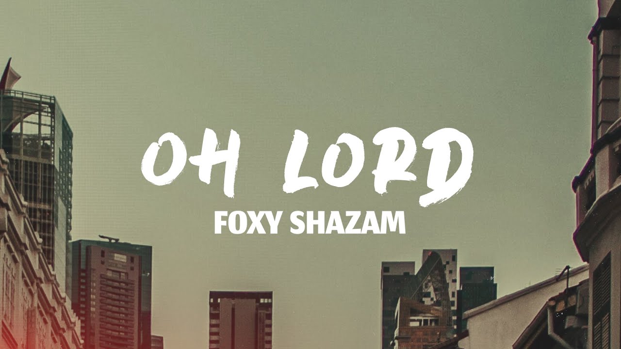 Foxy Shazam - Oh Lord (Lyrics)