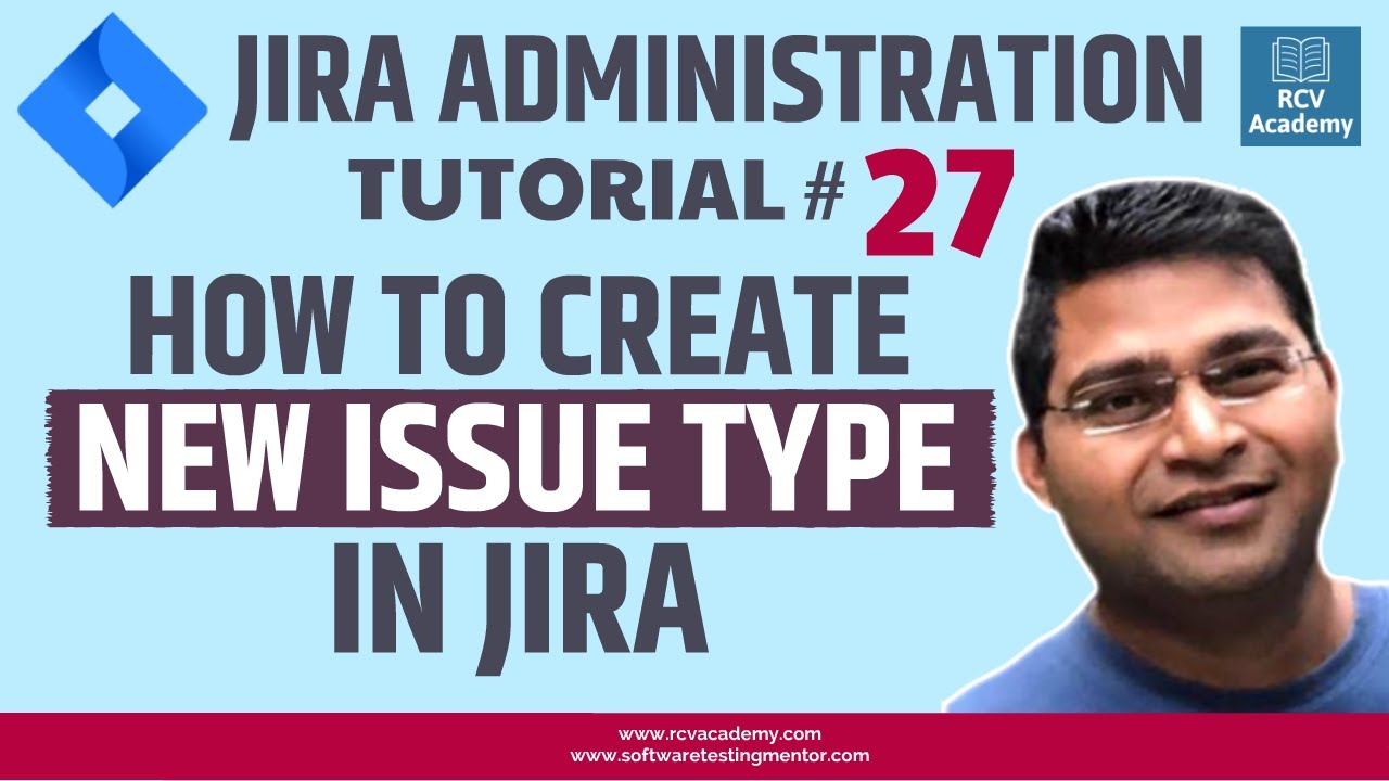 JIRA Administration Tutorial #27 -How to Create New Issue Type in JIRA
