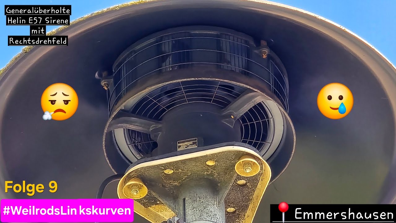 Generalüberholte Helin E57 Sirene mit Rechtsdrehfeld |#WeilrodsLinkskurven | Mntl Probealarm | 06.09