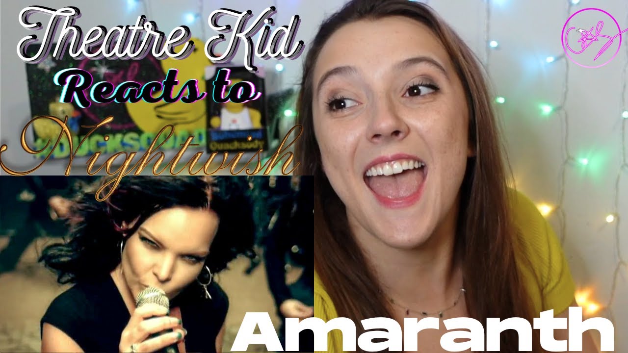 Theatre Kid Reacts to Nightwish: Amaranth