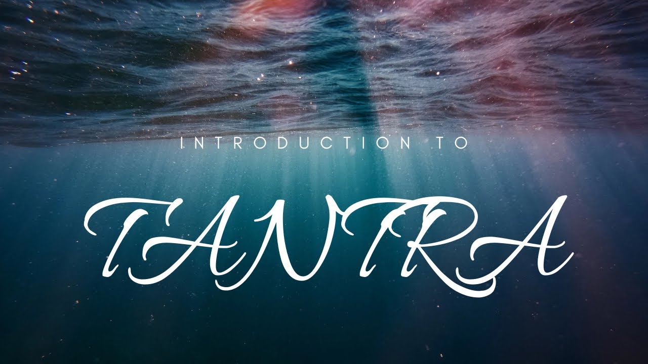 Introduction to Tantra