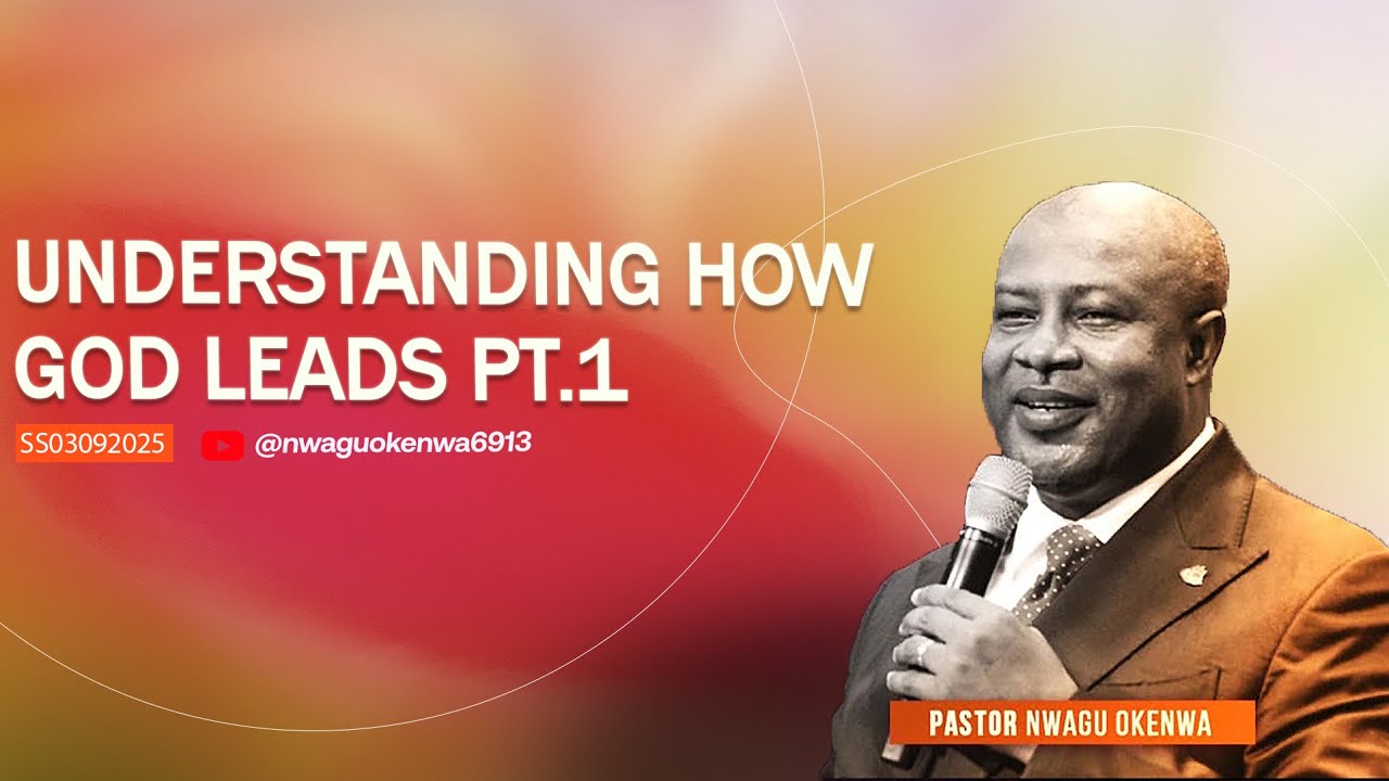 UNDERSTANDING HOW GOD LEADS PART 1