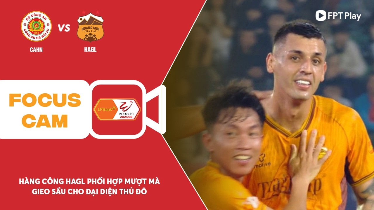 PHỐI HỢP MƯỢT M&Agrave;, H&Agrave;NG C&Ocirc;NG HAGL GIEO SẦU CHO ĐẠI DIỆN THỦ Đ&Ocirc; | FOCUS CAM
