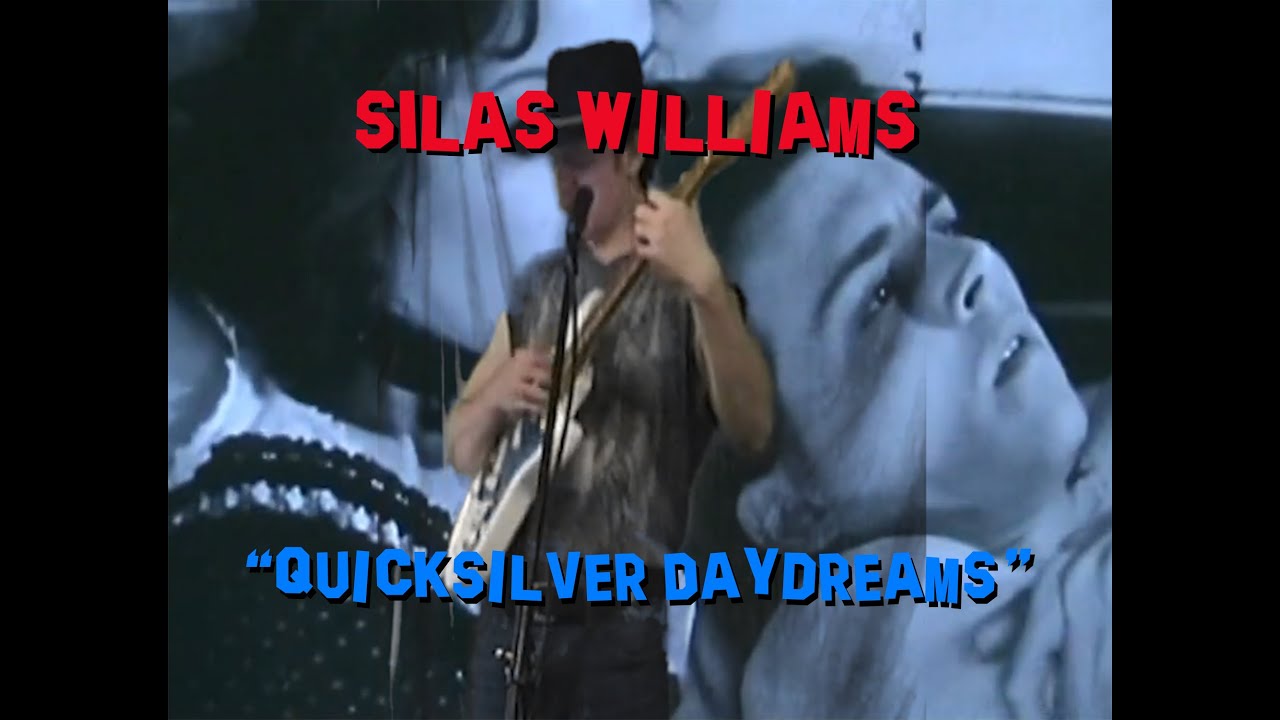 Silas Williams - Quicksilver Daydreams - Official Music Video