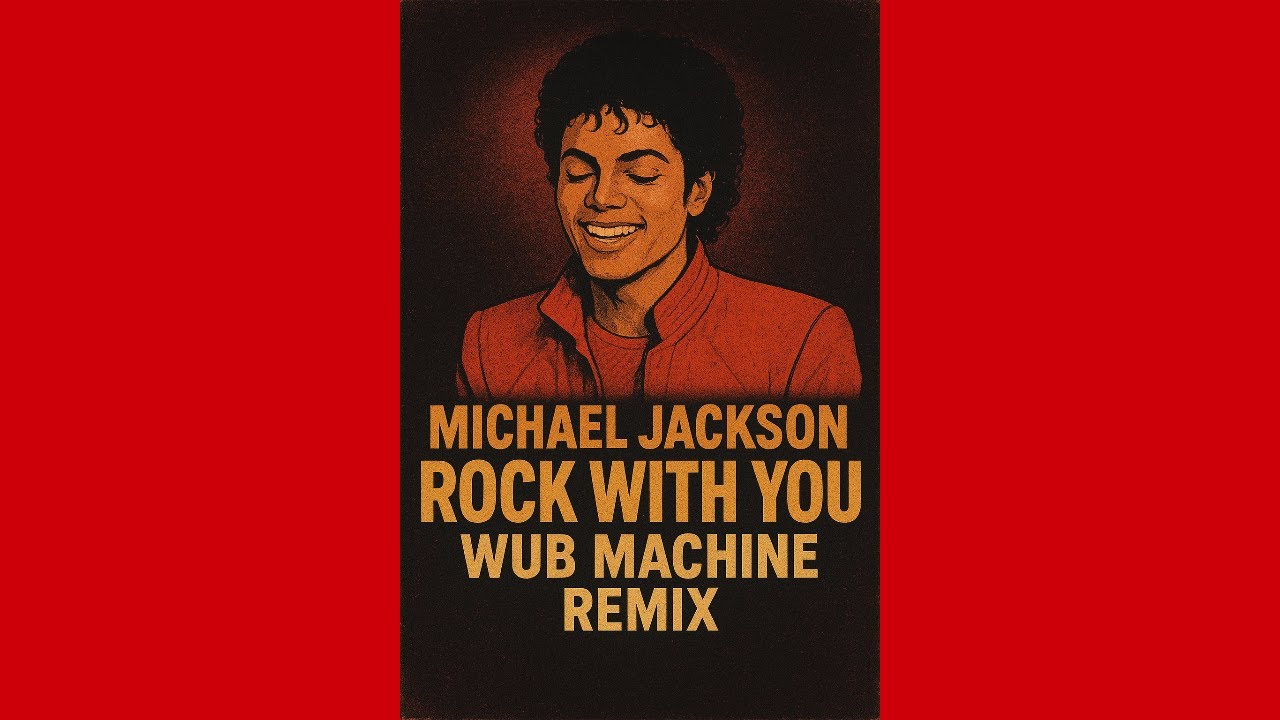 Michael Jackson - Rock With You (Wub Machine Remix)