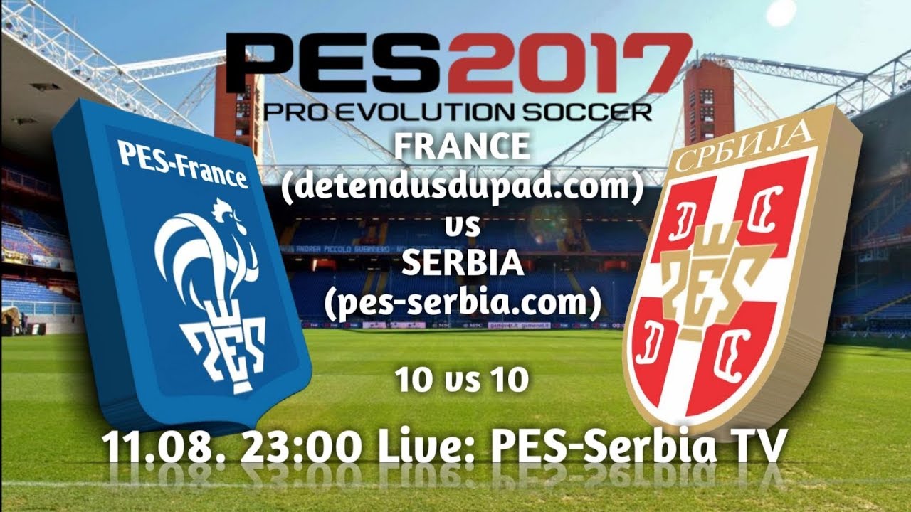 FM 10vs10  PES-France vs pes-serbia  match 2.