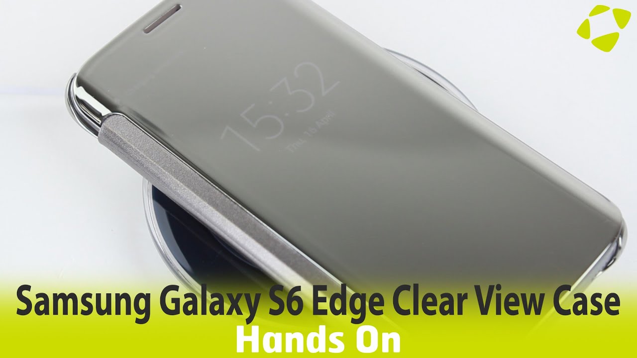 Official Samsung Galaxy S6 Edge Clear View Cover Case Hands On Review