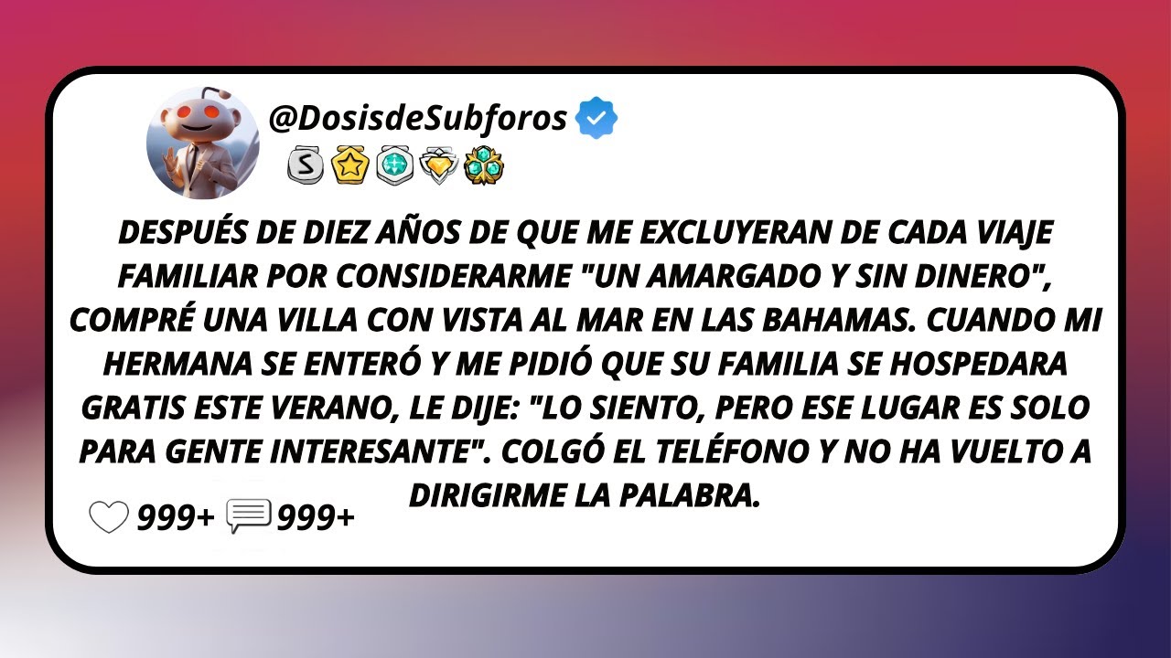 Después De Diez Años De Que Me Excluyeran De Cada Viaje Familiar Por Considerarme 