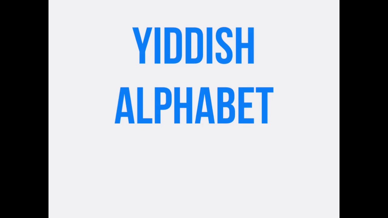 YIDDISH ALPHABET - INTRO