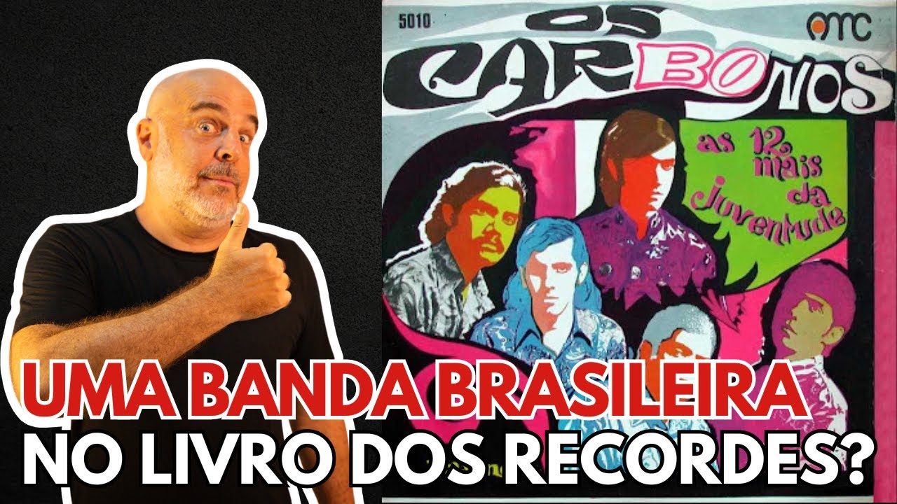 Os Carbonos: a banda que mais gravou na história?: Histórias Secretas do Cinema e da Música