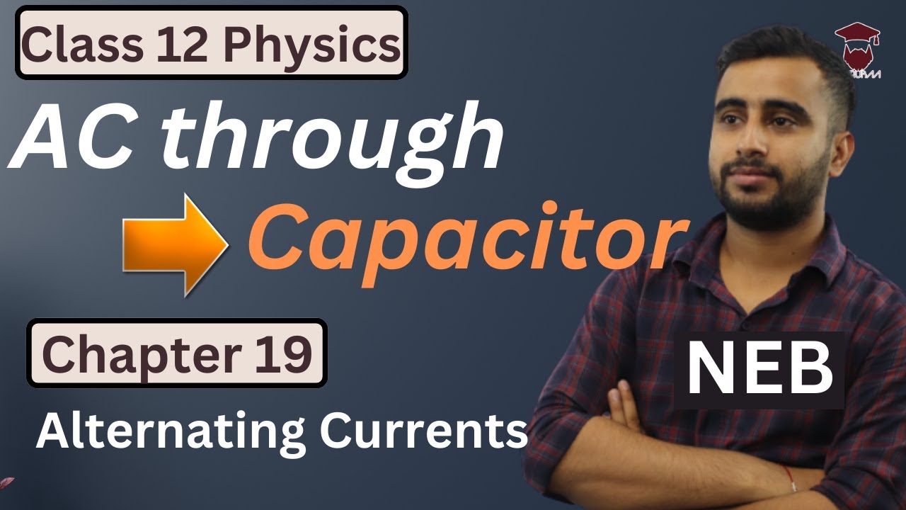 AC Through Capacitor || Class 12 Physics Chapter 19 in Nepali || Alternating Currents | NEB -Gurubaa