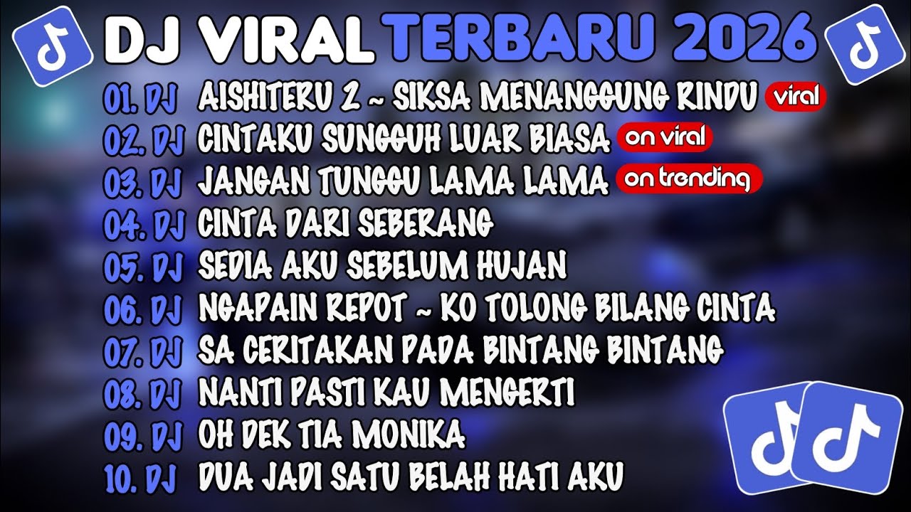 DJ TIKTOK TERBARU 2026🎵DJ AISHITERU 2 SIKSA MENANGGUNG RINDU🎵DJ CINTAKU SUNGGUH LUAR BIASA🎵FULLALBUM