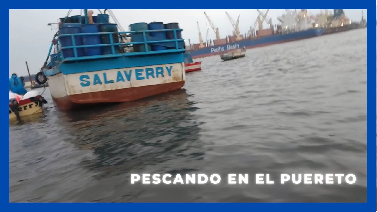 PESCANDO EN EL PUERTO DE SALAVERRY - TRUJILLO