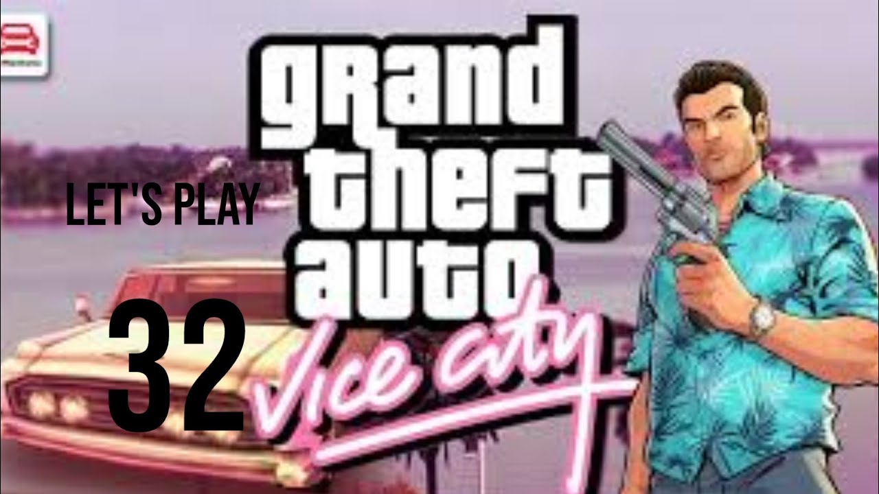 Let's play GTA Vice City 32