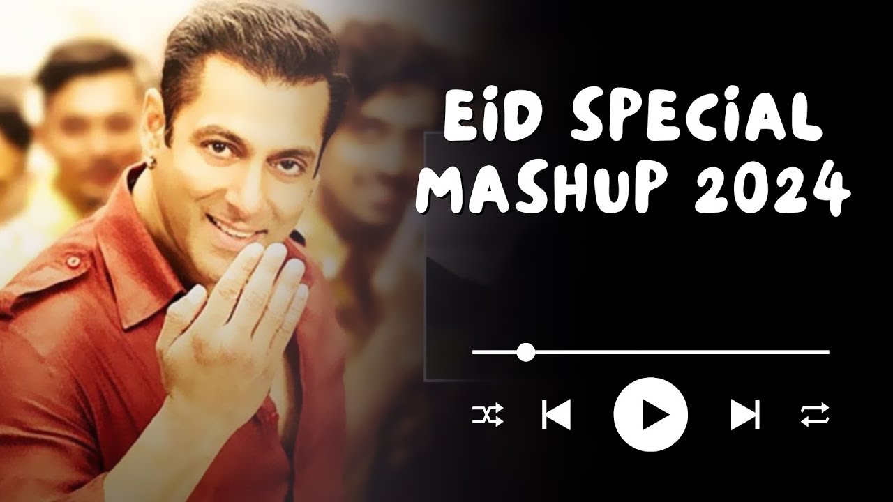 EID Special Mashup Songs 2024