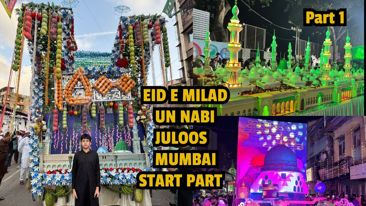 JASHNE EID E MILAD UN NABI JULOOS 2025 | MUMBAI | START PART 1