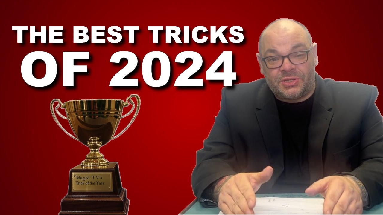 The Best Tricks Of 2024 | Taking A Look Back At Some Of the Most Magical Releases