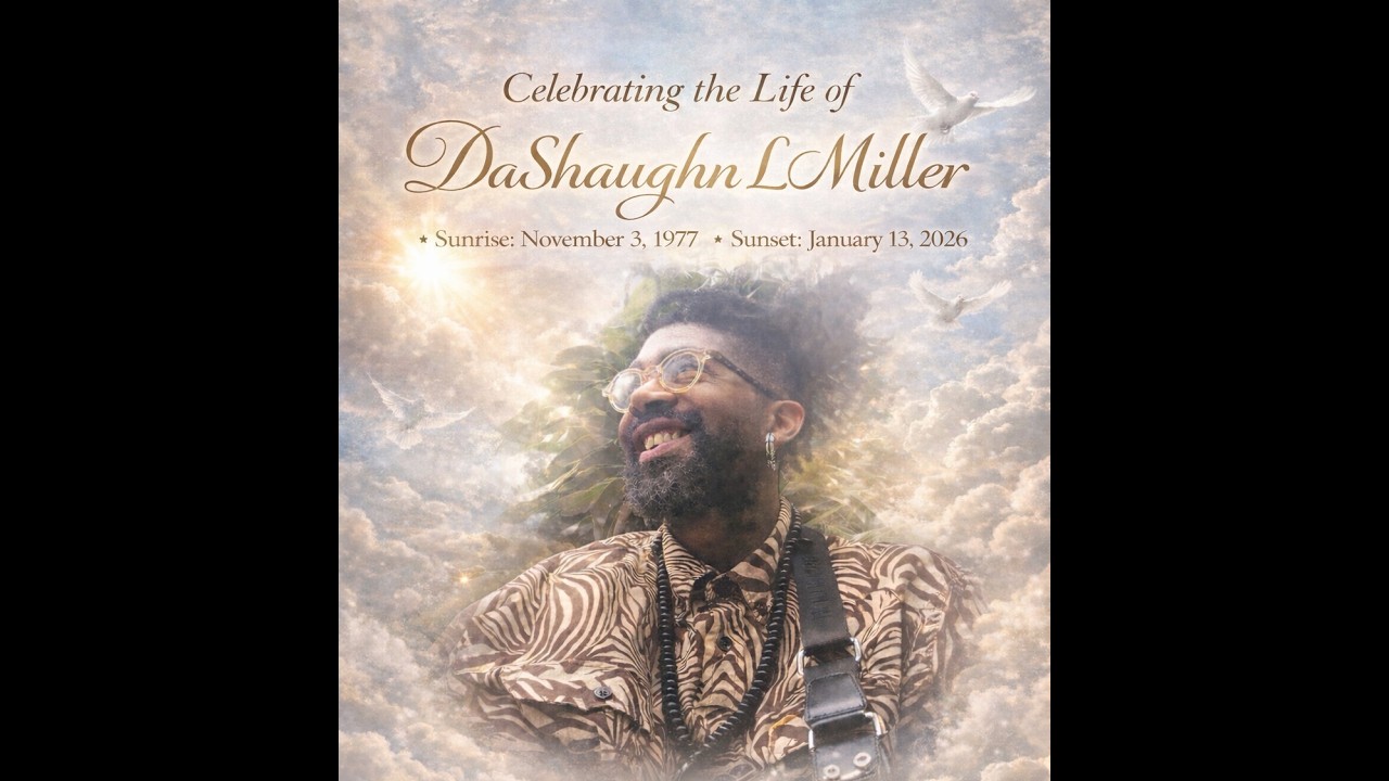 Celebration of life: DaShaughn L Miller | 02-22-2025