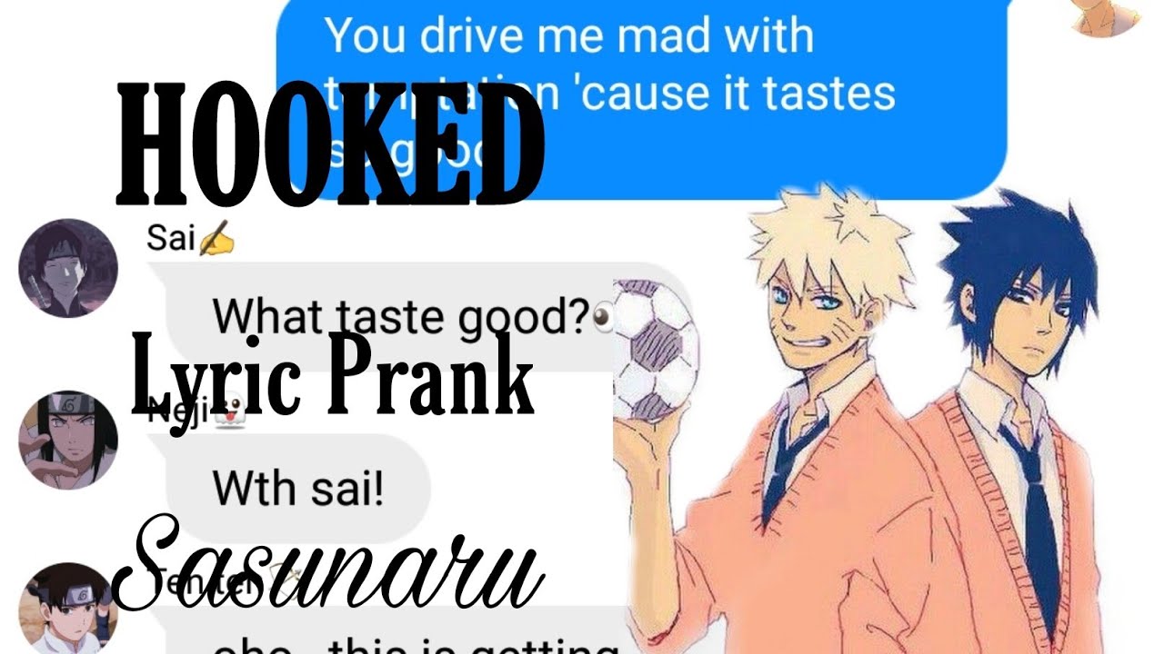 《Hooked》《Lyric prank》||Sasunaru|| Read Desc.
