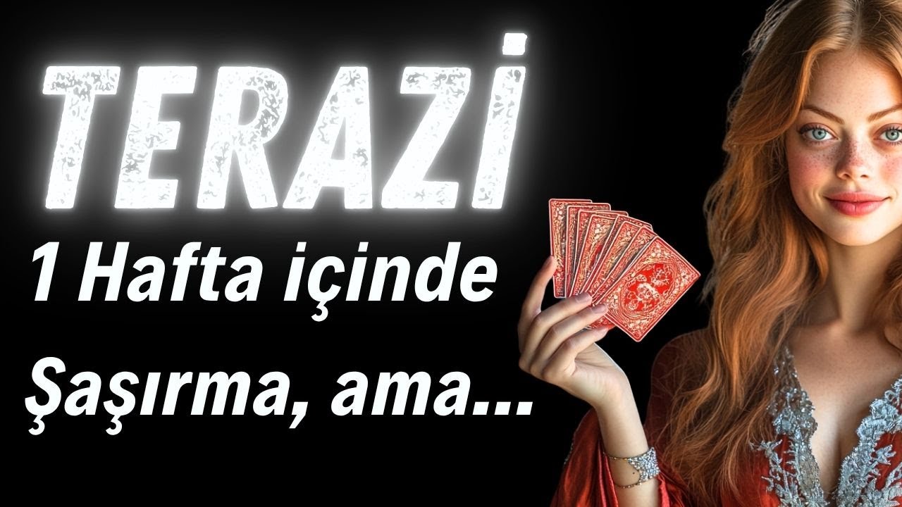 Terazi burcu haftalık Tarot