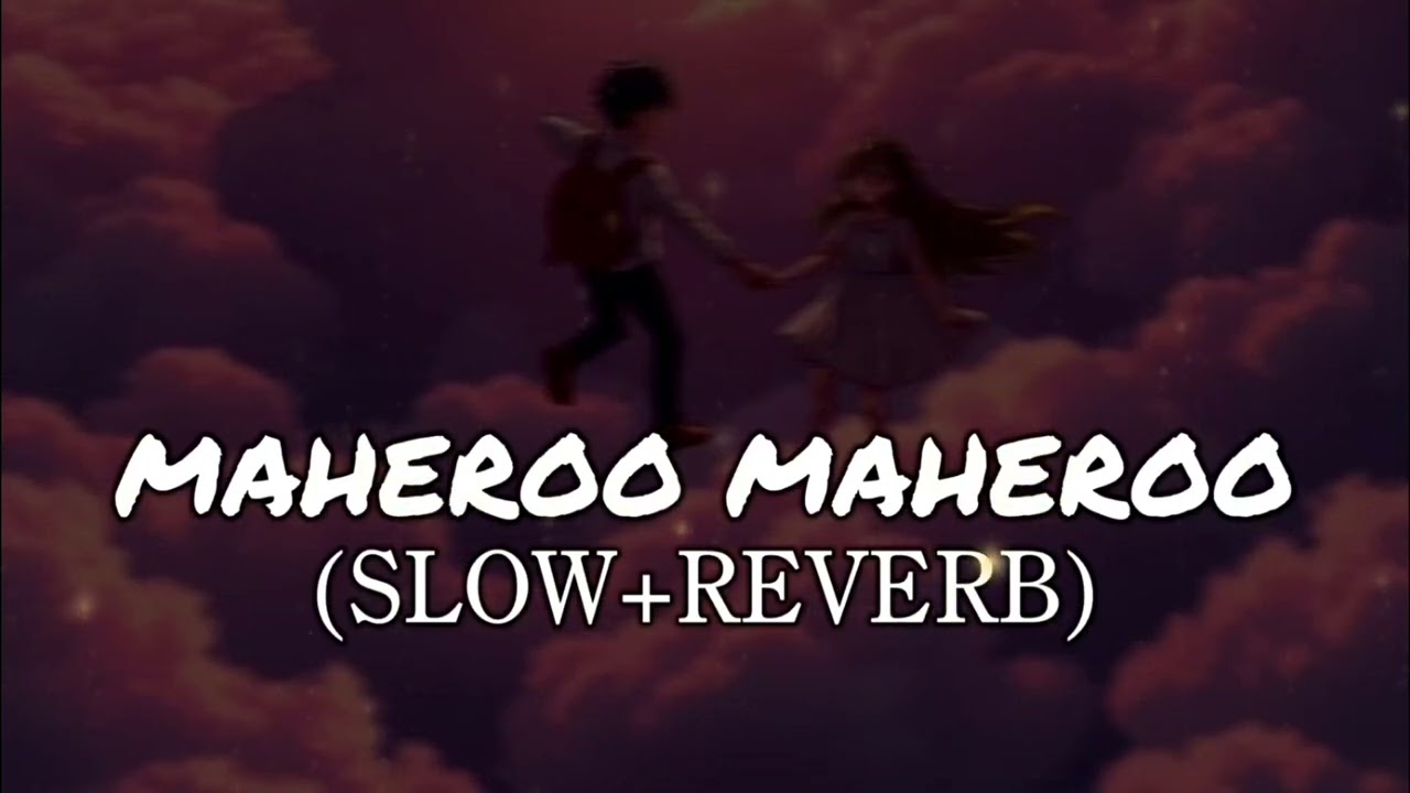 Maheroo Maheroo (Slowed + Reverb) | Shreya Ghoshal, Darshan Rathod | Super Nani