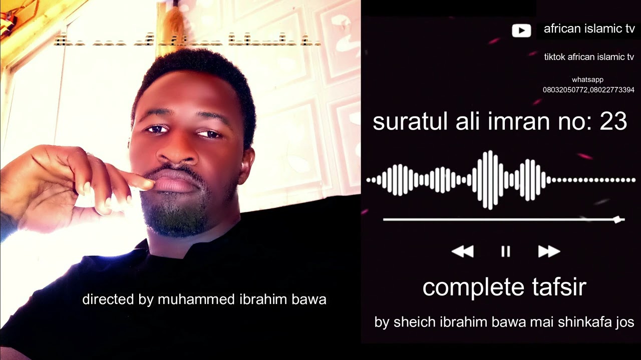 23 SURATUL ALI IMRAN BY |SHEIKH IBRAHIM  BAWA MAI SHINKAFA JOS VS YAHUXA BAUCHI |