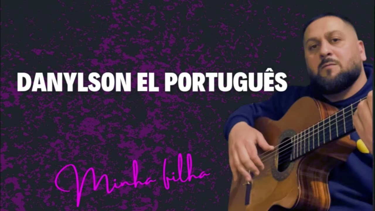 Danilson el português “minha filha” nova música cigana 2025