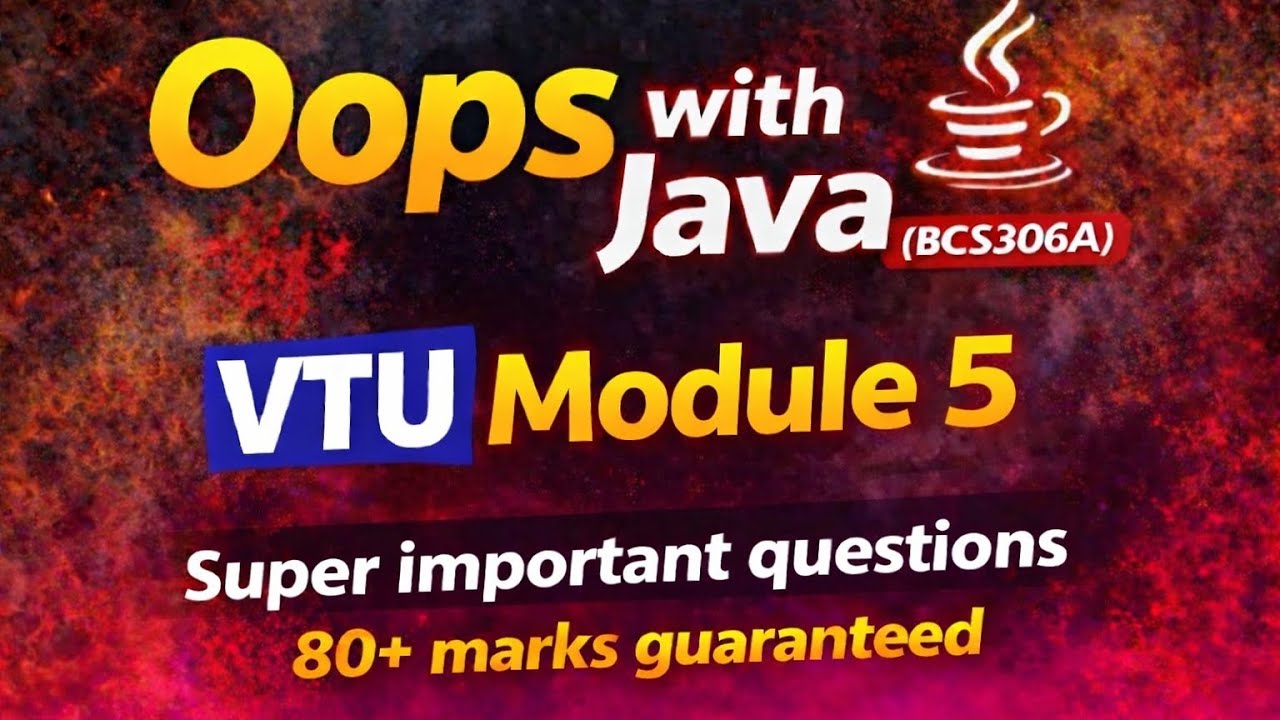 Oops with Java BCS306A VTU Module 5 super important questions along with previous year questions 