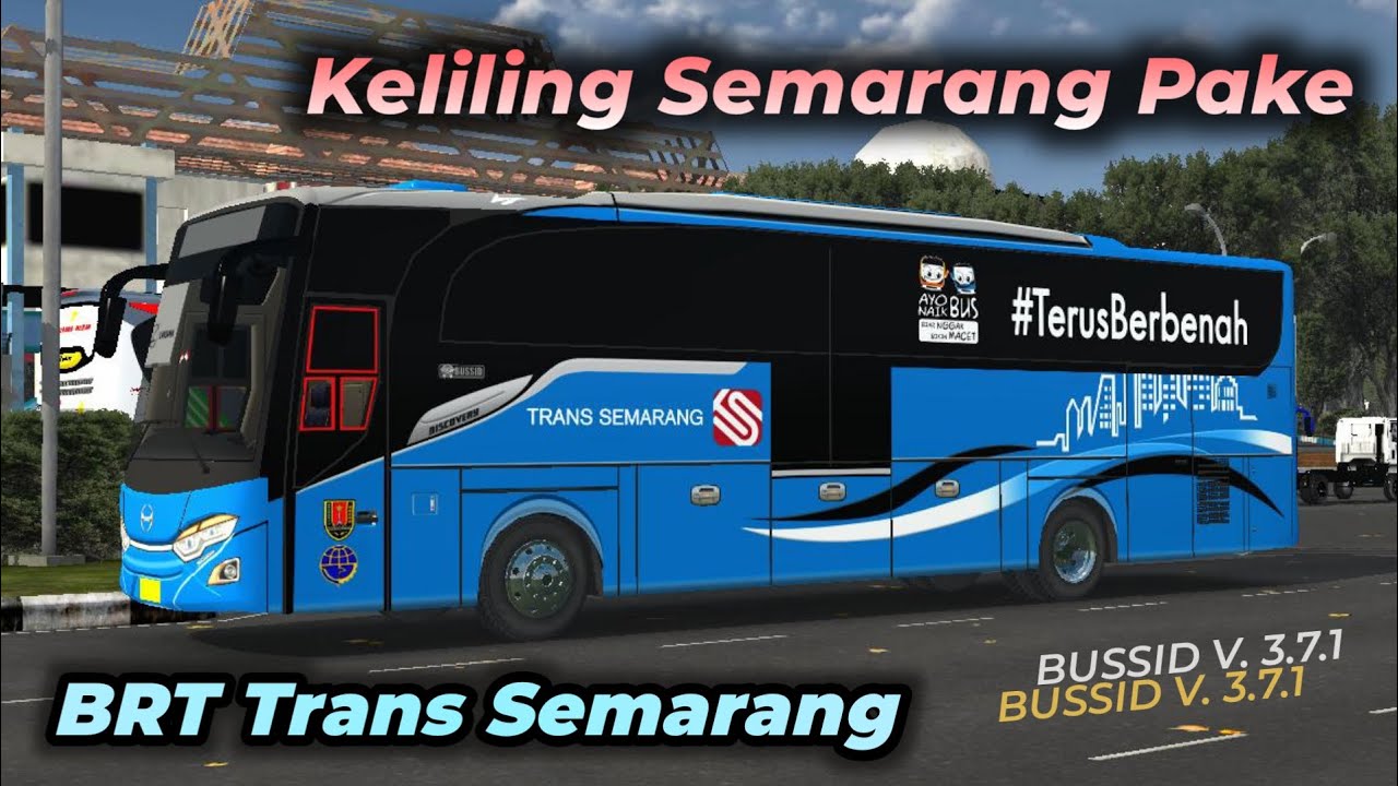 Keliling Semarang Pake BRT Trans Semarang❗😱 | Bus Simulator Indonesia V. 3.7.1