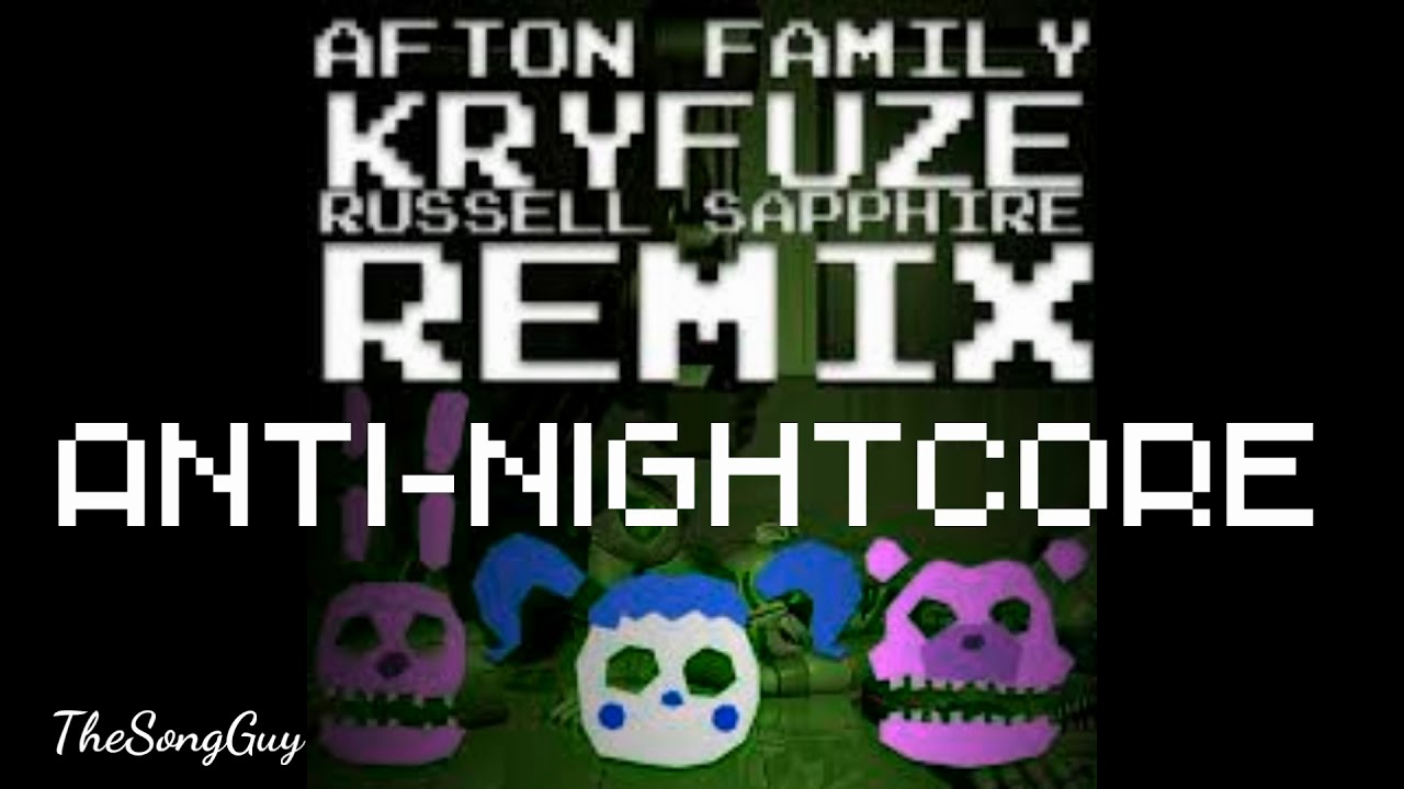 Afton Family - Remix - Anti_Nightcore