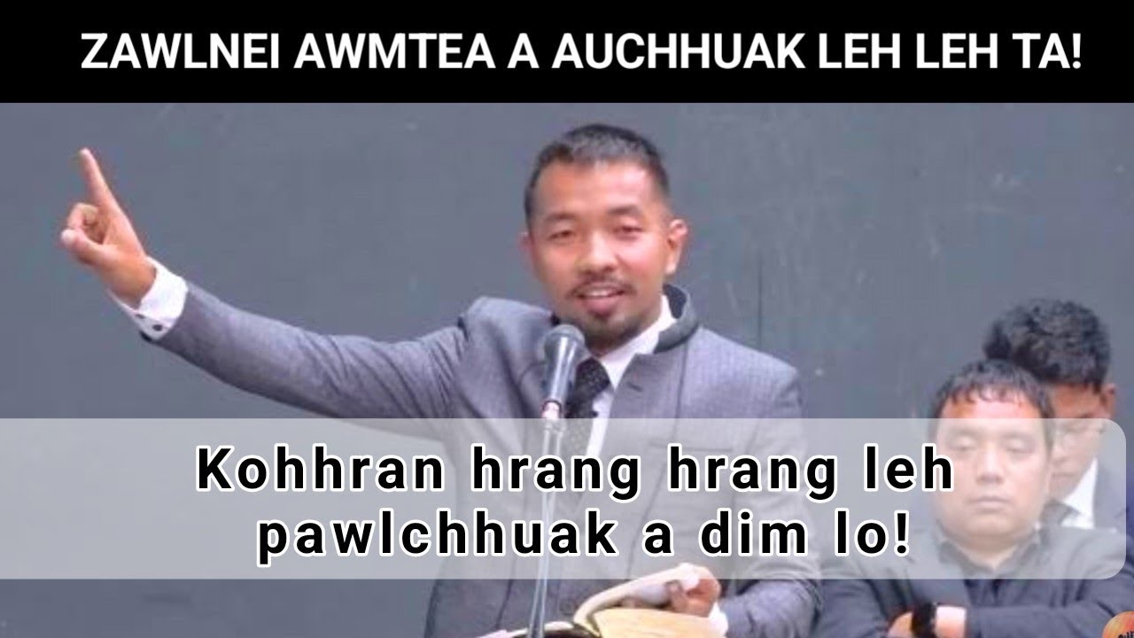 Zawlnei Awmtea a auchhuak leh ta! Kohhran hrang hrang leh Pawlchhuak a dim lo hle!