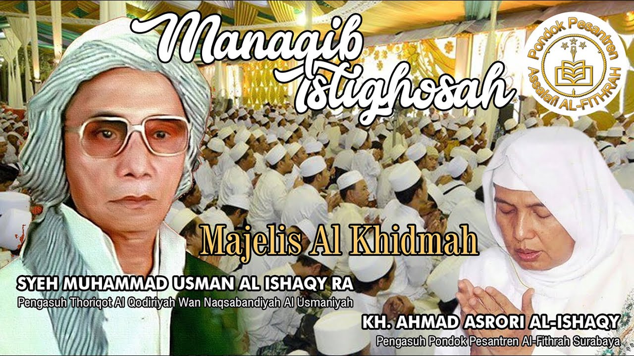 Manaqib & Istiqhosah Majelis AL Khidmah I KH Ahmad Asrori Al-Ishaqi