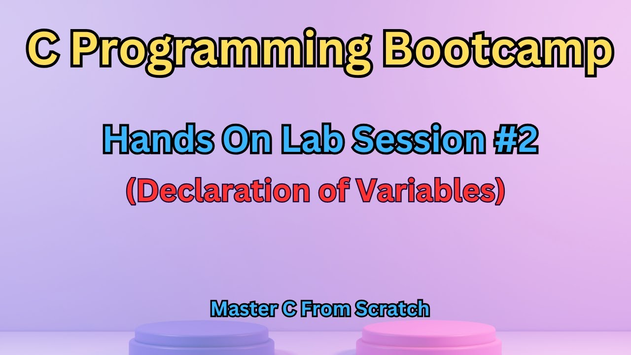 Hands On Lab#2 | C Programming Full Course | Masterclass Bootcamp