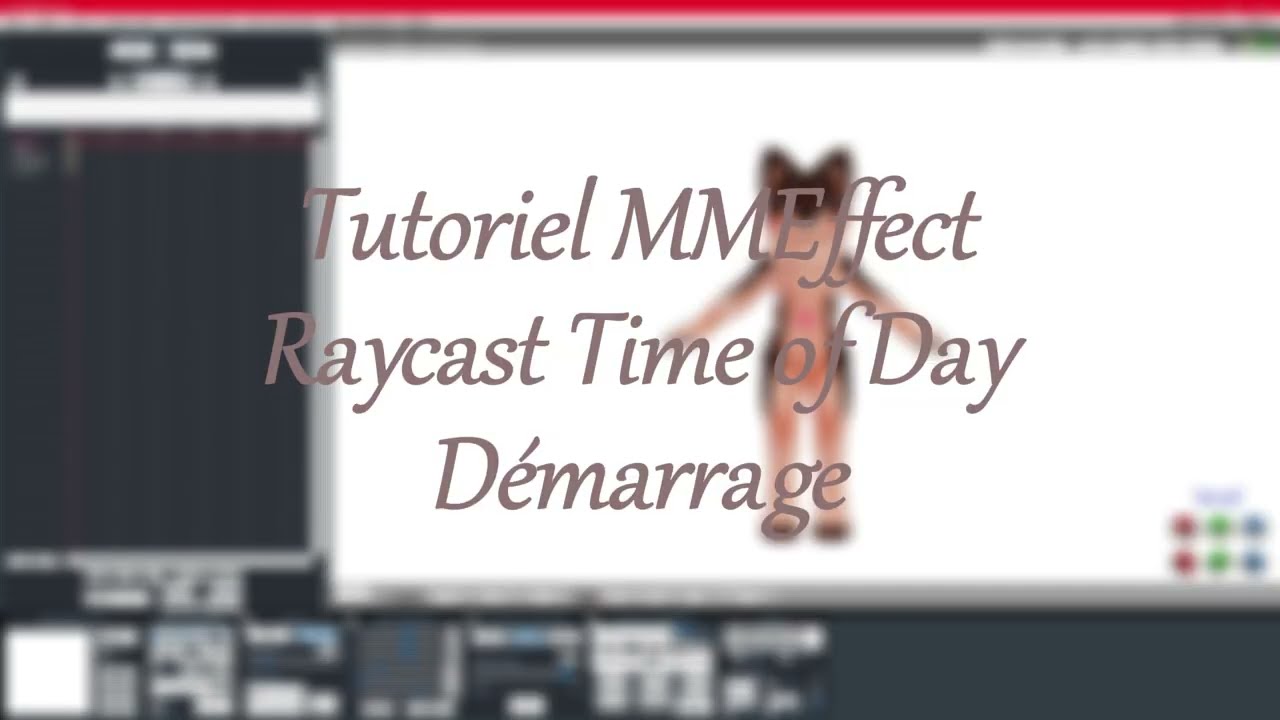 〚MMD Shader || FR Tutorial || Raycast〛- D&eacute;marrer avec Raycast (Time of Day & MaterialMap)
