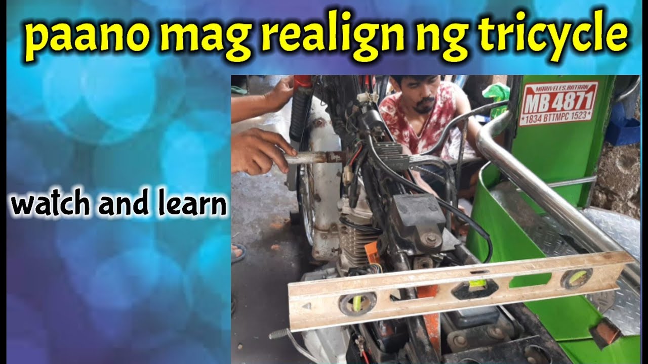 paano mag align ng tricycle.. realignment of tricycle...