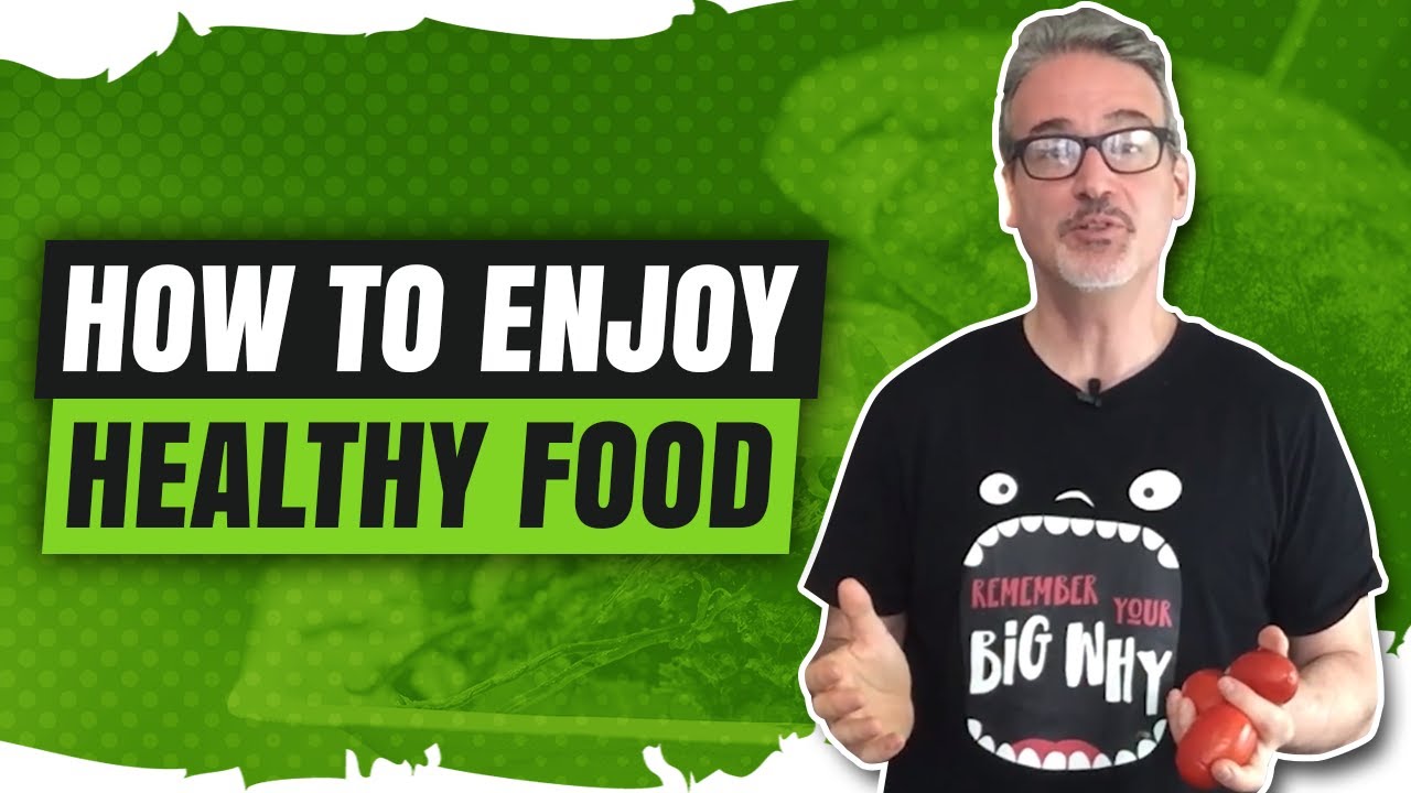 Why we don't enjoy healthy food and how to change that altogether
