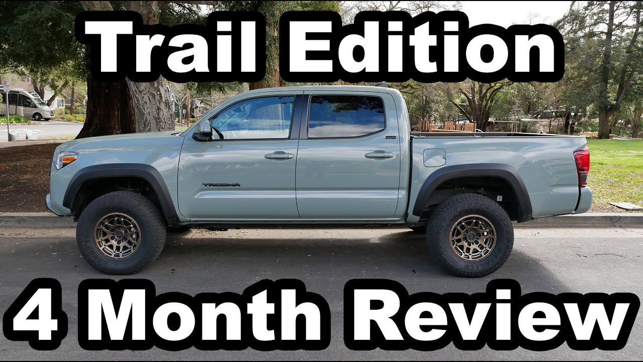 Tacoma Trail Edition - Thoughts After 4 Months