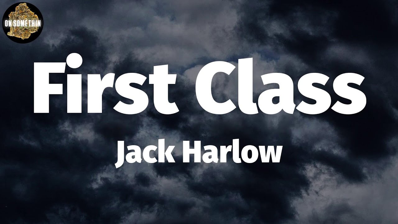 Jack Harlow - First Class (Lyrics)