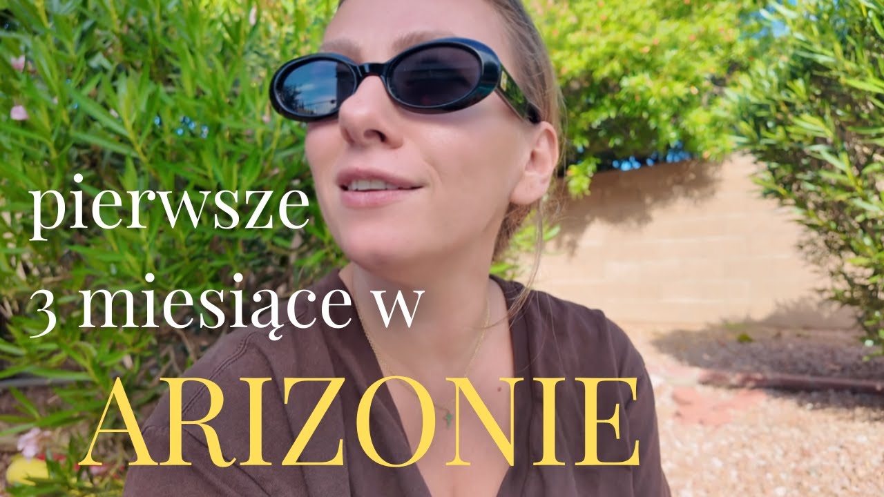 Pierwsze 3 Miesiące życia w Arizonie.