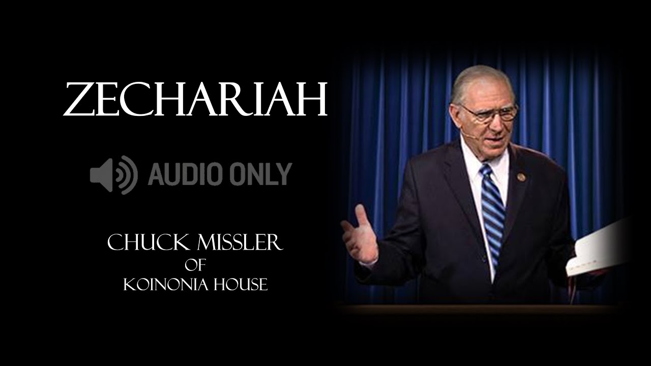 ZECHARIAH - Chuck Missler (14 of 14)
