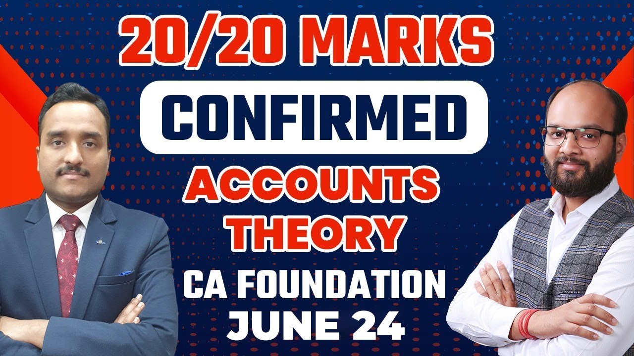 20/20 Marks Confirmed A/C Theory | Most Important Accounts Theory Discussion | CA Foundation June 24
