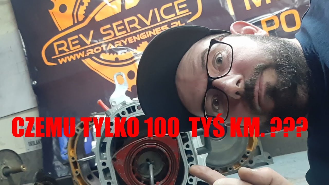 Czemu należy robić remont silnika Wankla przy 100 tyś. km.