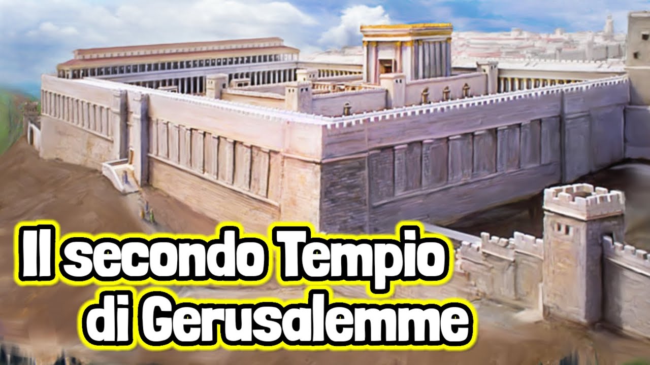 Il secondo Tempio di Gerusalemme | Costruzione e distruzione del luogo sacro agli Ebrei