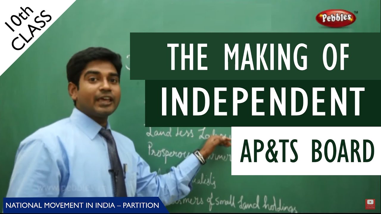 The Making of Independent full lesson | Class 10 Social studies | AP&TS syllabus